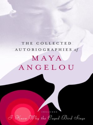 cover image of The Collected Autobiographies of Maya Angelou